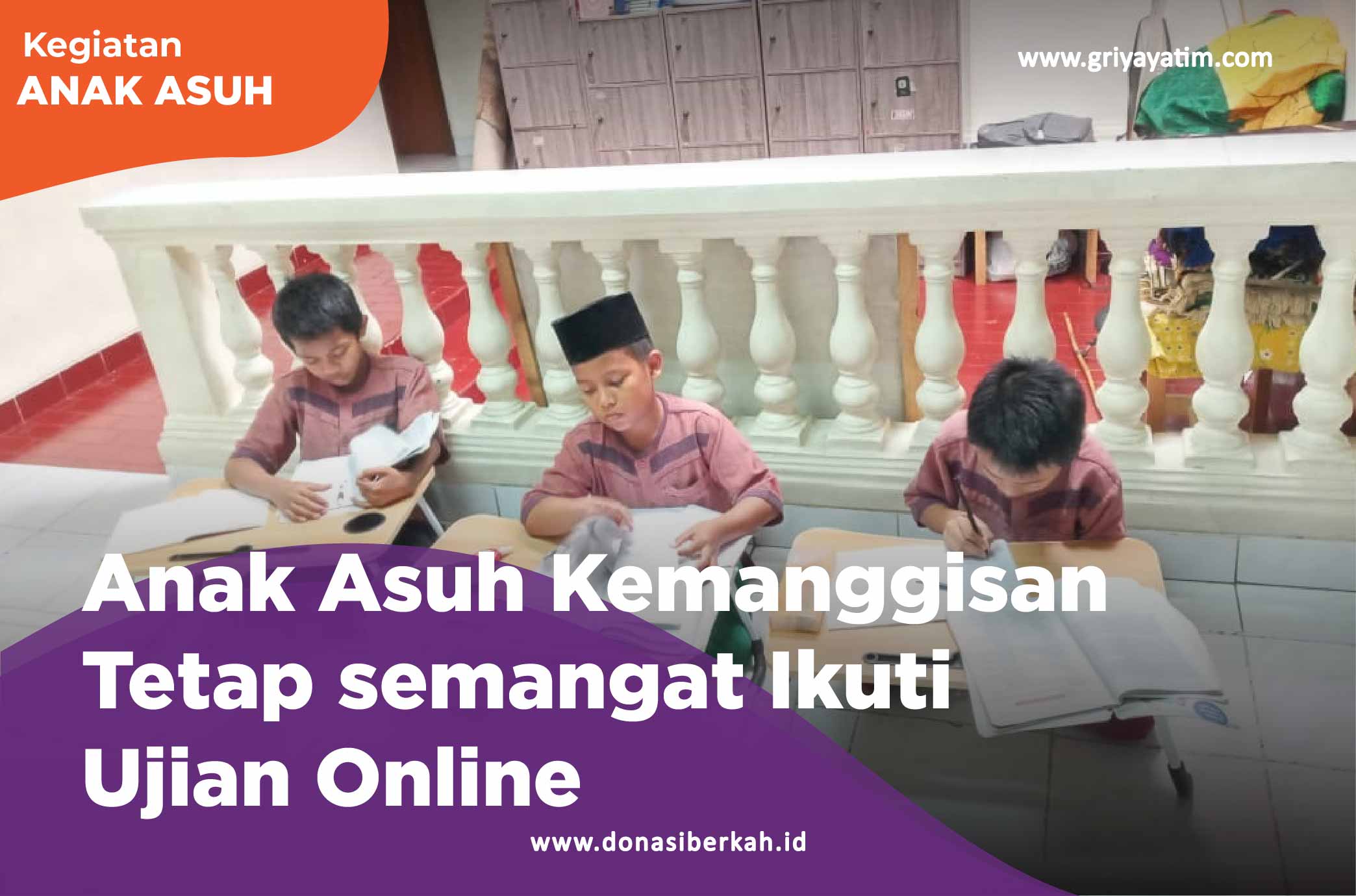 Anak Asuh Kemanggisan Tetap Semangat Ikut Ujian Online