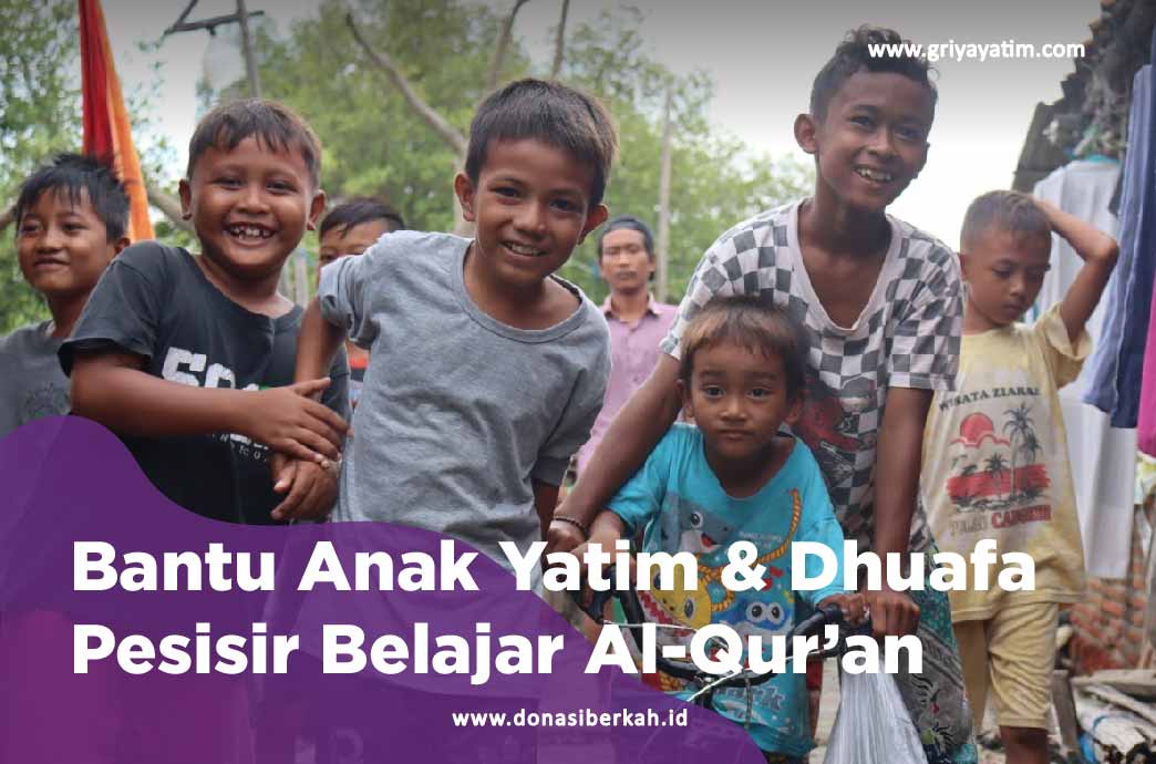 Bantu Anak Yatim & Dhuafa Pesisir Belajar Al-Qur'an