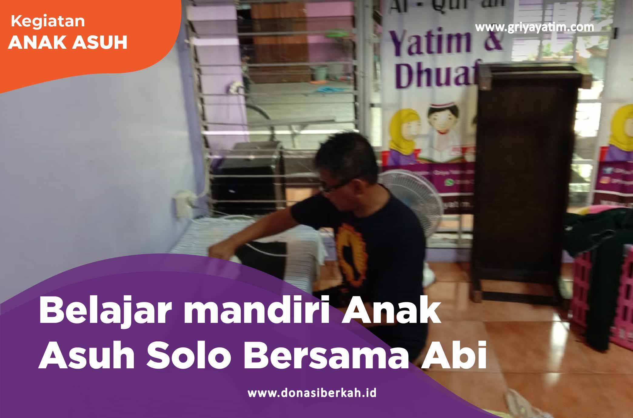 Belajar Mandiri Anak Asuh Solo Bersama Abi