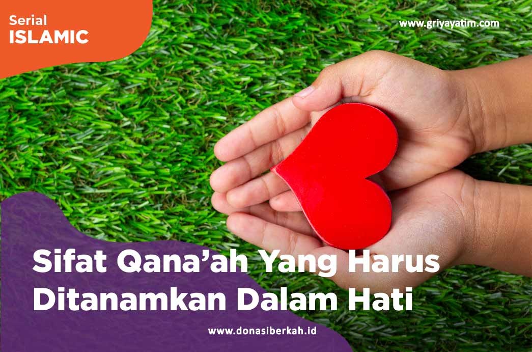 Sifat Qana'ah Yang Harus Ditanamkan Dalam Hati