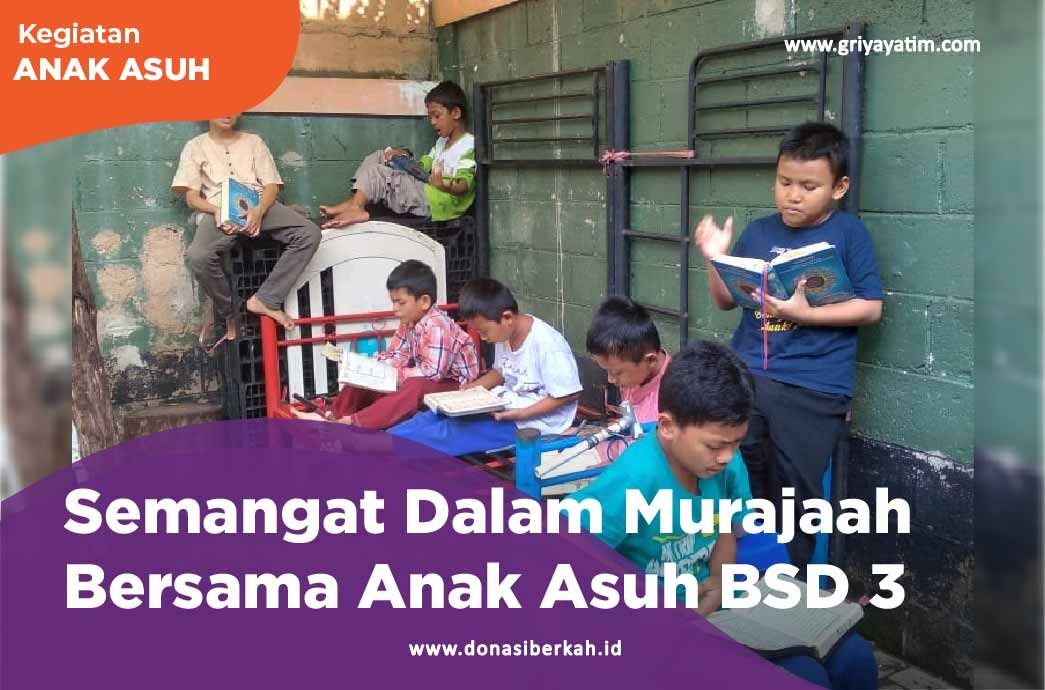 Semangat Dalam Murajaah Bersama Anak Asuh BSD 3