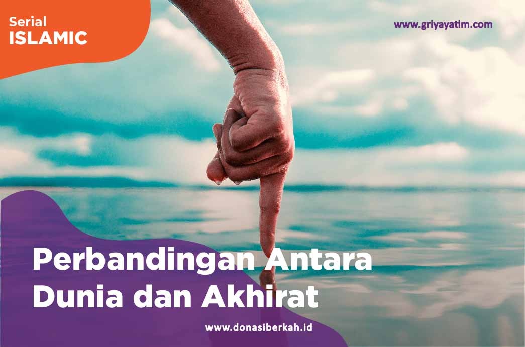 Perbandingan Antara dunia dan Akhirat