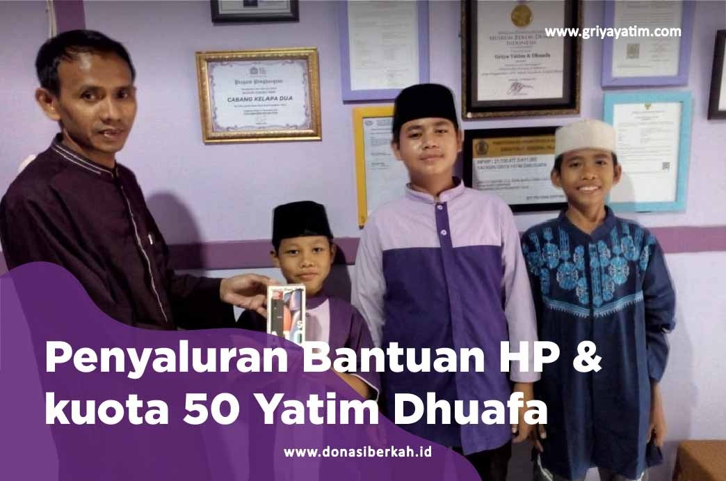 Penyaluran Bantuan HP & Kouta 50 Yatim Dhuafa