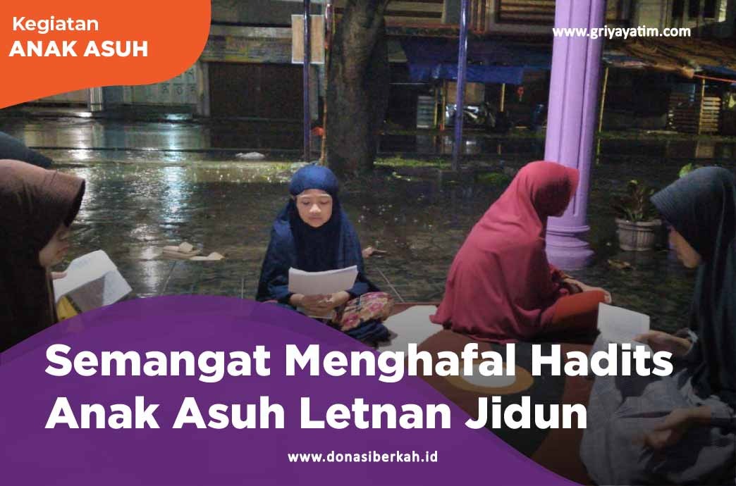 Semangat Menghafal Hadits Anak Asuh Letnan Jidun