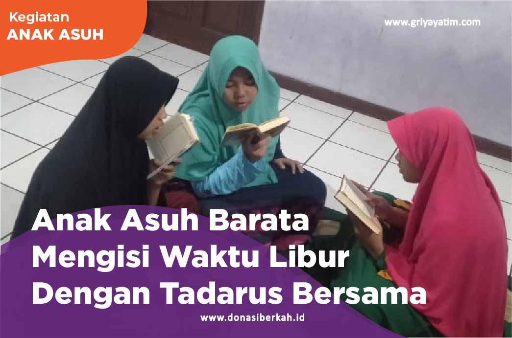 Anak Asuh Barata Mengisis Waktu Libur Dengan Tadarus Bersama