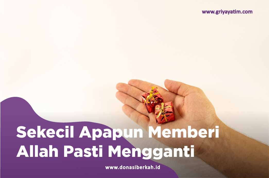 Sekecil Apapun Memberi Allah Pasti Mengganti