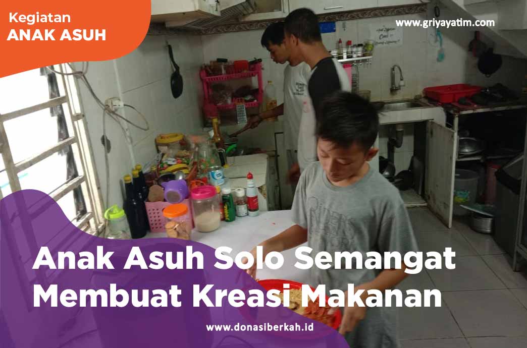 Anak Asuh Solo semangat Membuat Kreasi Makanan