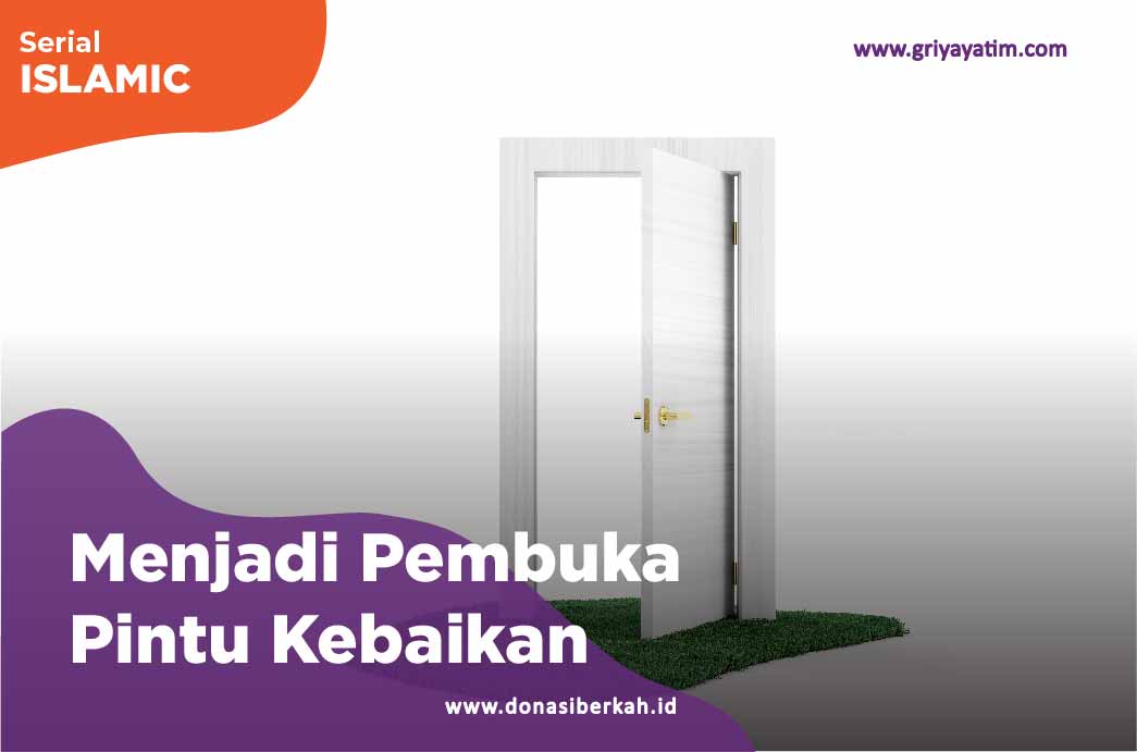 Menjadi Pembuka Pintu Kebaikan