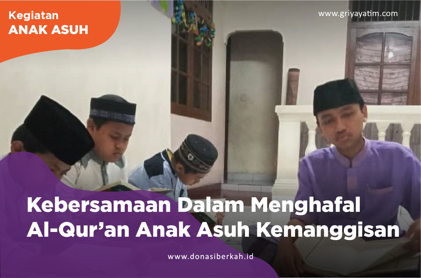 Kebersamaan Dalam Menghafal Al-Qur'an Anak Asuh Kemanggisan