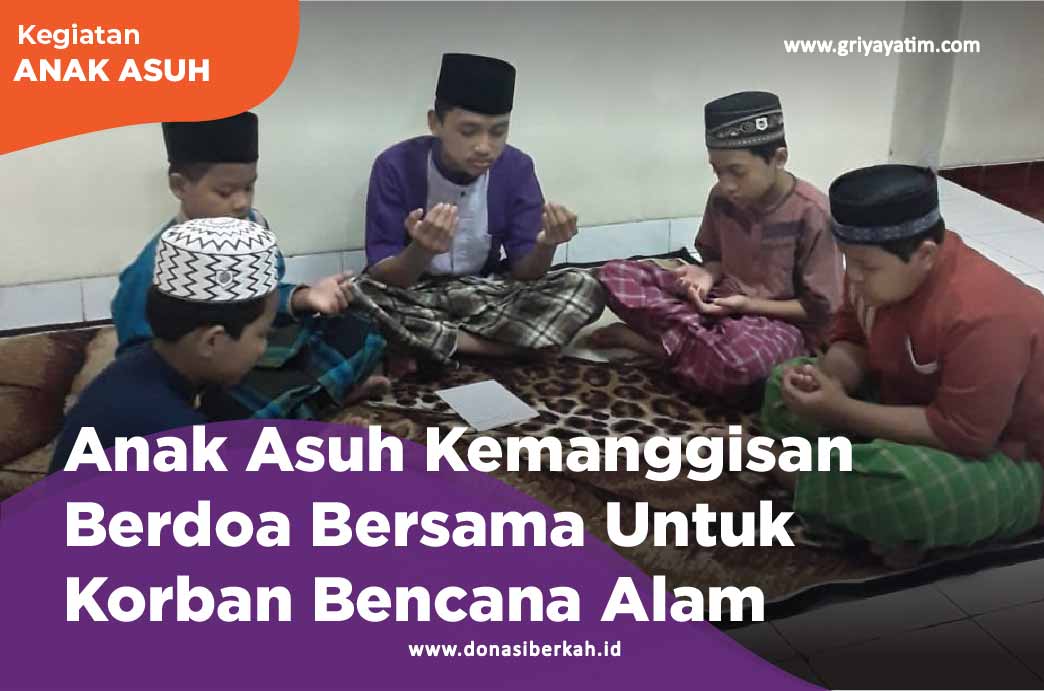 Anak Asuh Kemanggisan Berdoa Bersama Untuk Korban Bencana Alam