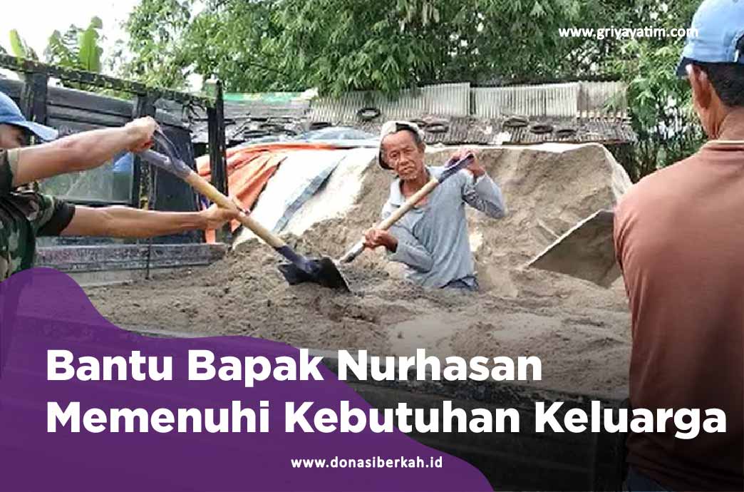 Bantu Bapak Nurhasan Memenuhi kebutuhan Keluarga