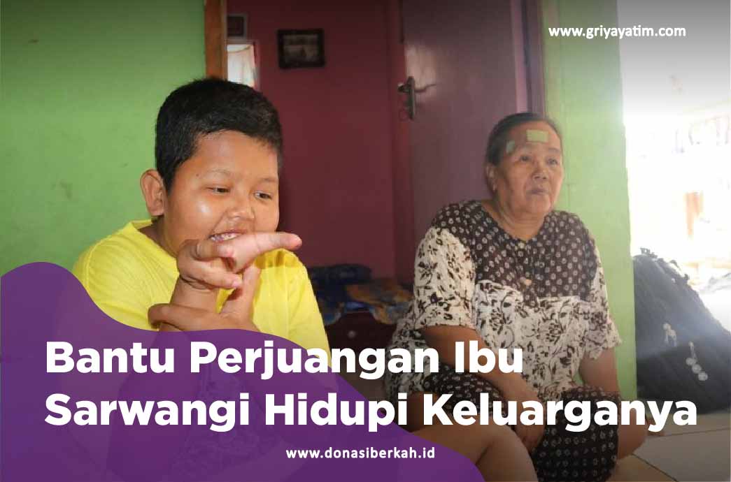 Bantu Perjuangan Ibu Sarwangi Hidupi Keluarganya