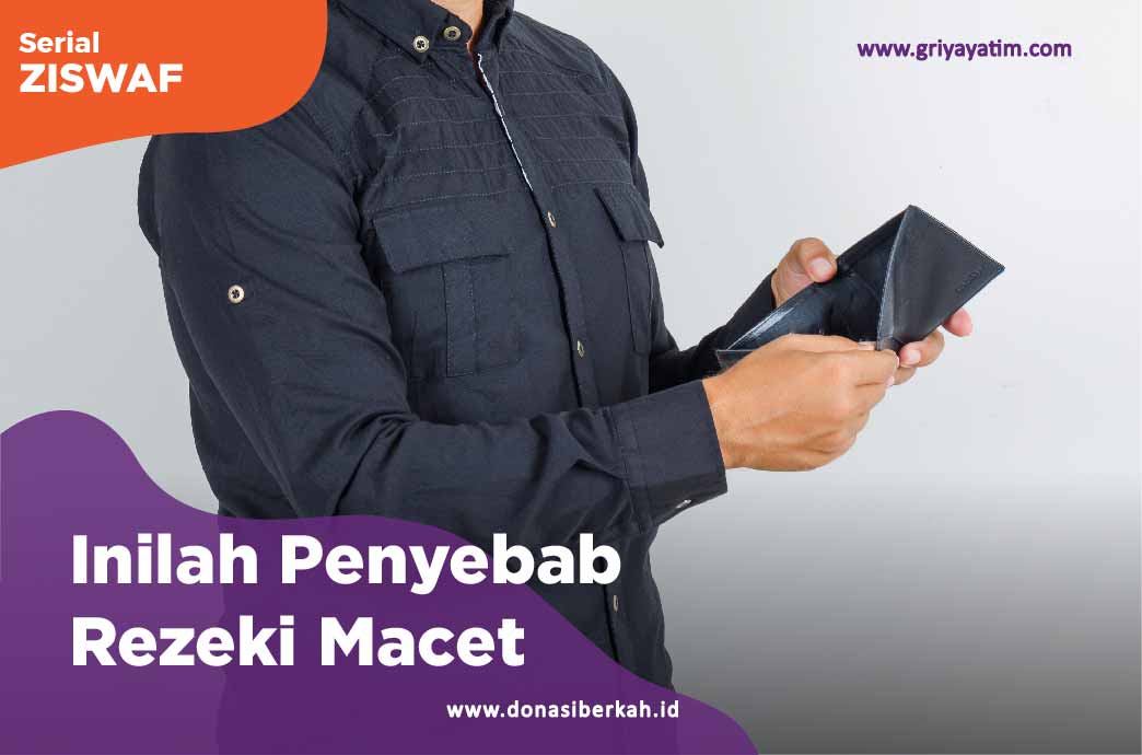 Inilah Penyebab Rezeki Macet