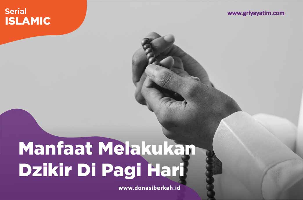 Manfaat Melakukan Dzikir Di Pagi Hari