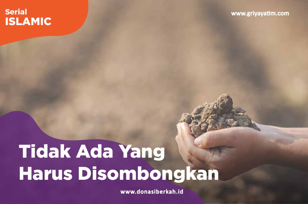 Tidak Ada Yang Harus Disombongkan