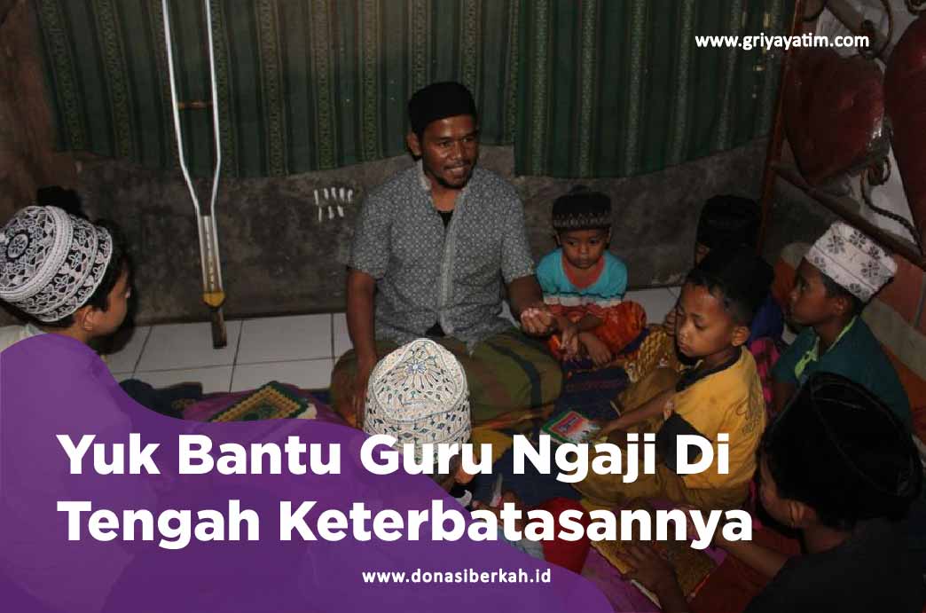 Yuk Bantu Guru Ngaji Di Tengah Keterbatasannya