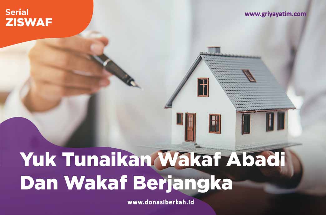 Yuk Tunaikan Wakaf Abadi Dan Wakaf Berjangka