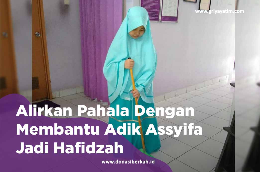 Alirkan Pahala Dengan Membantu Adik Assyifa Jadi Hafidzah