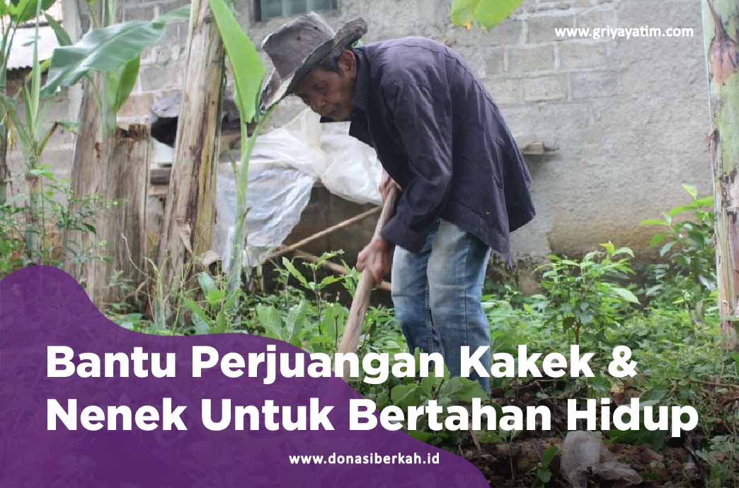 Bantu Perjuangan Kakek & Nenek Untuk Bertahan Hidup