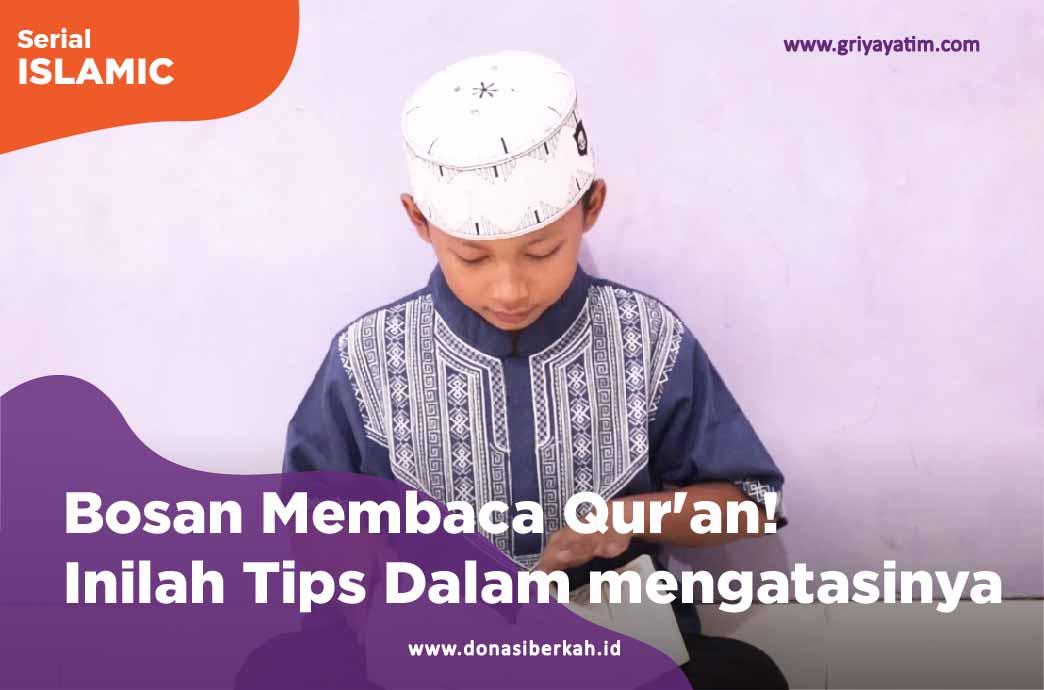 Bosan Membaca Qur'an! Inilah Tips Dalam Mengatasinya