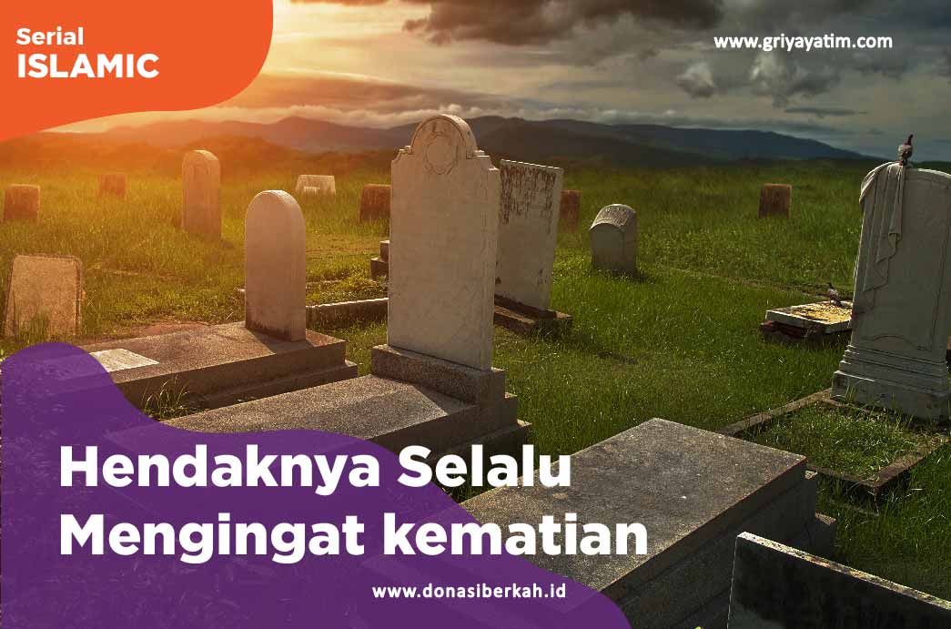 Hendaknya Selalu Mengingat Kematian