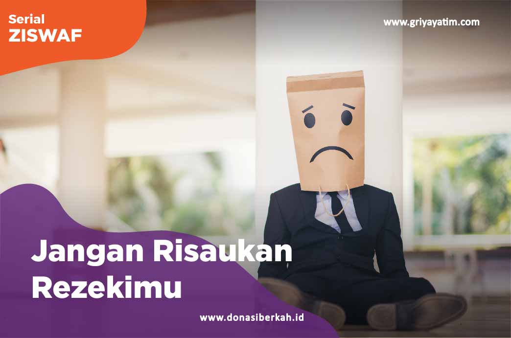 Jangan Risaukan Rezekimu