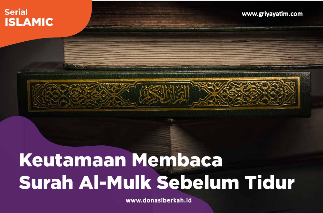 Keutamaan Membaca Surah Al-Mulk Sebelum Tidur