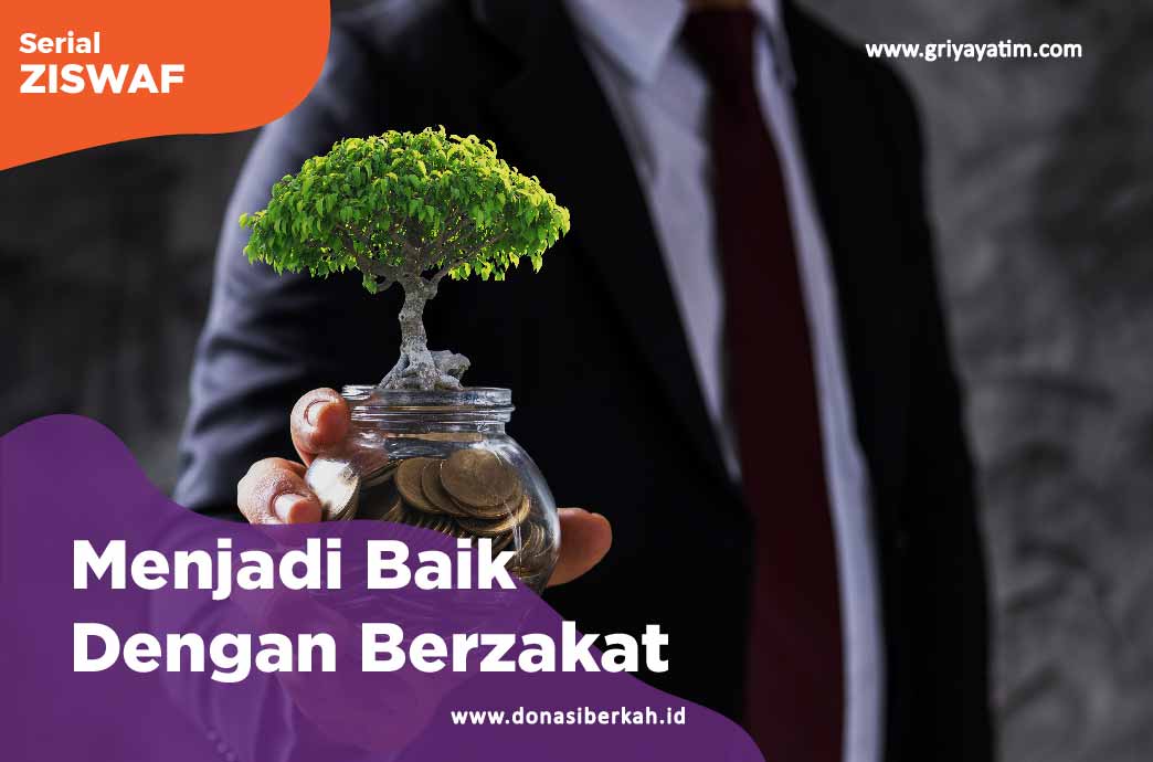 Menjadi Baik Dengan Berzakat