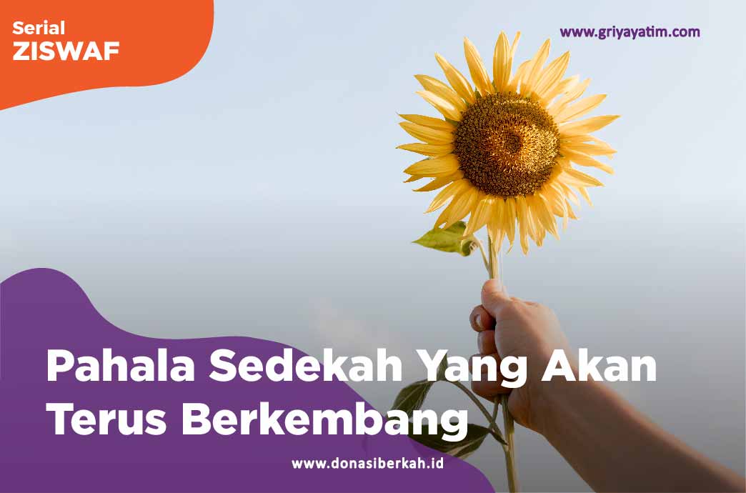 Pahala Sedekah Yang Akan Terus Berkembang