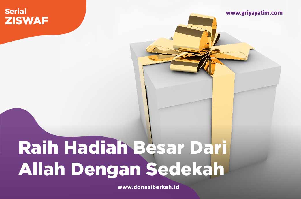 Raih Hadiah Besar Dari Allah Dengan Sedekah