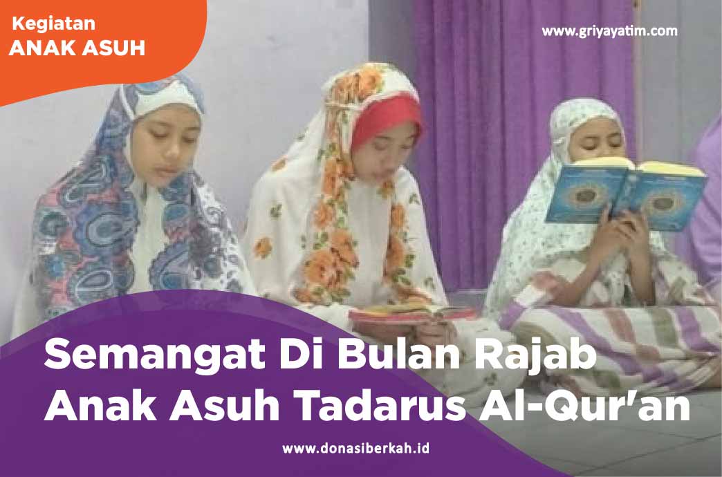 Semangat Di Bulan Rajab Anak Asuh Tadarus Al-Qur'an