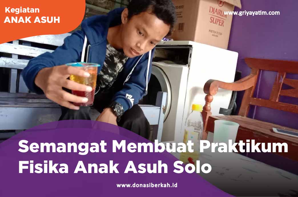 Semangat Membuat Praktikum Fisika Anak Asuh Solo