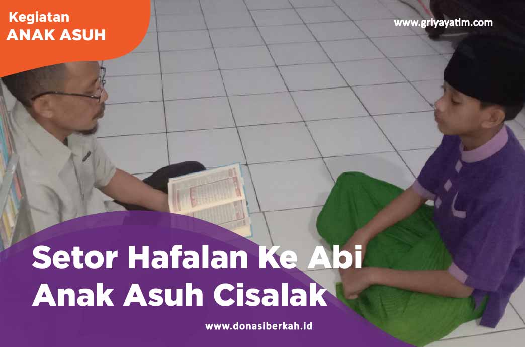 Setor Hafalan Ke Abi Anak Asuh Cisalak