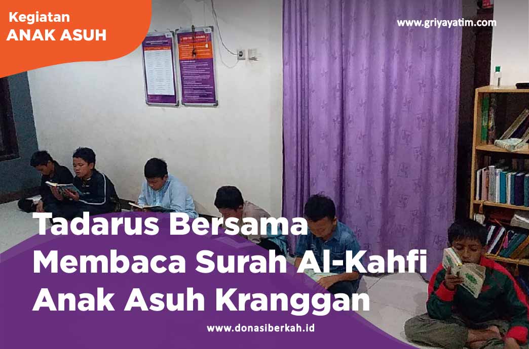 Tadarus Bersama Membaca Surah Al-Kahfi Anak Asuh Kranggan