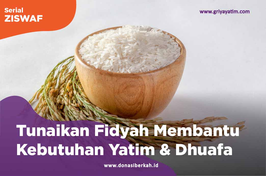 Tunaikan Fidyah Membantu Kebutuhan Yatim & Dhuafa