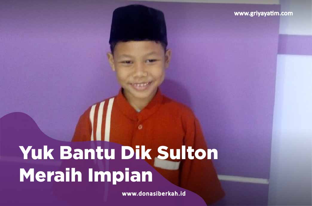 Yuk Bantu Dik Sulton Meraih Impian