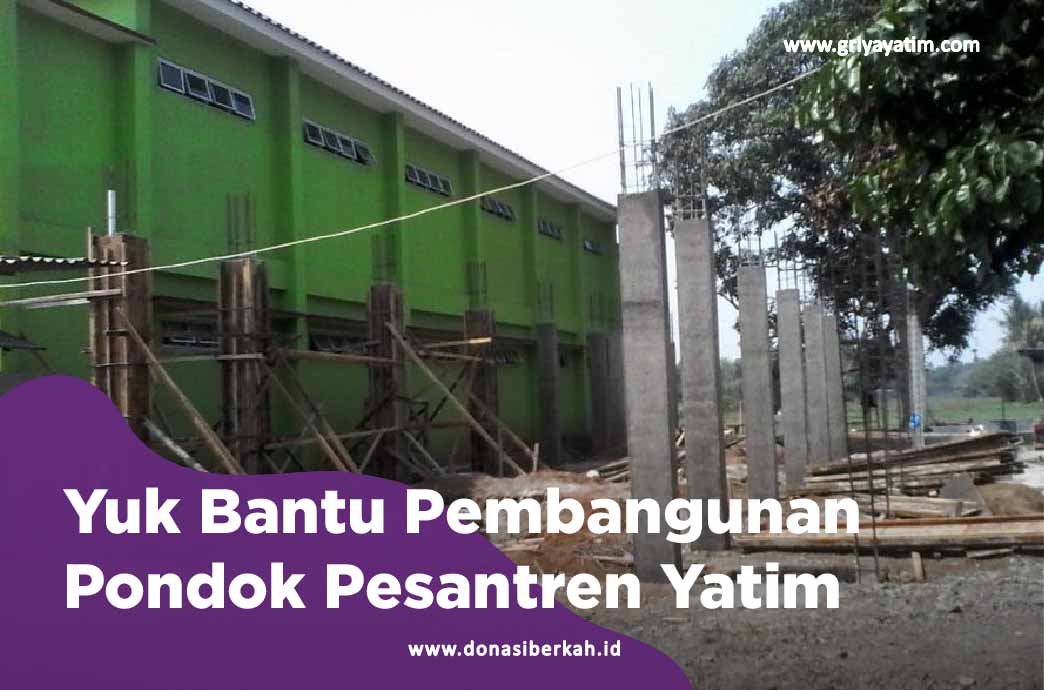 Yuk Bantu Pembangunan Pondok Pesantren Yatim