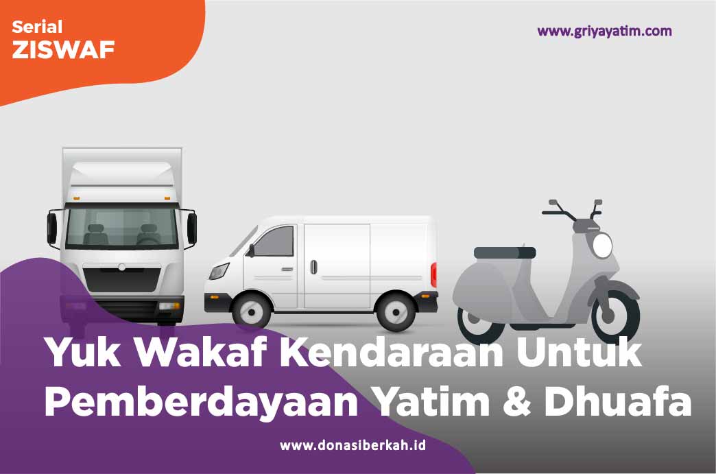 Yuk Wakaf Kendaraan Untuk Pemberdayaan Yatim & Dhuafa