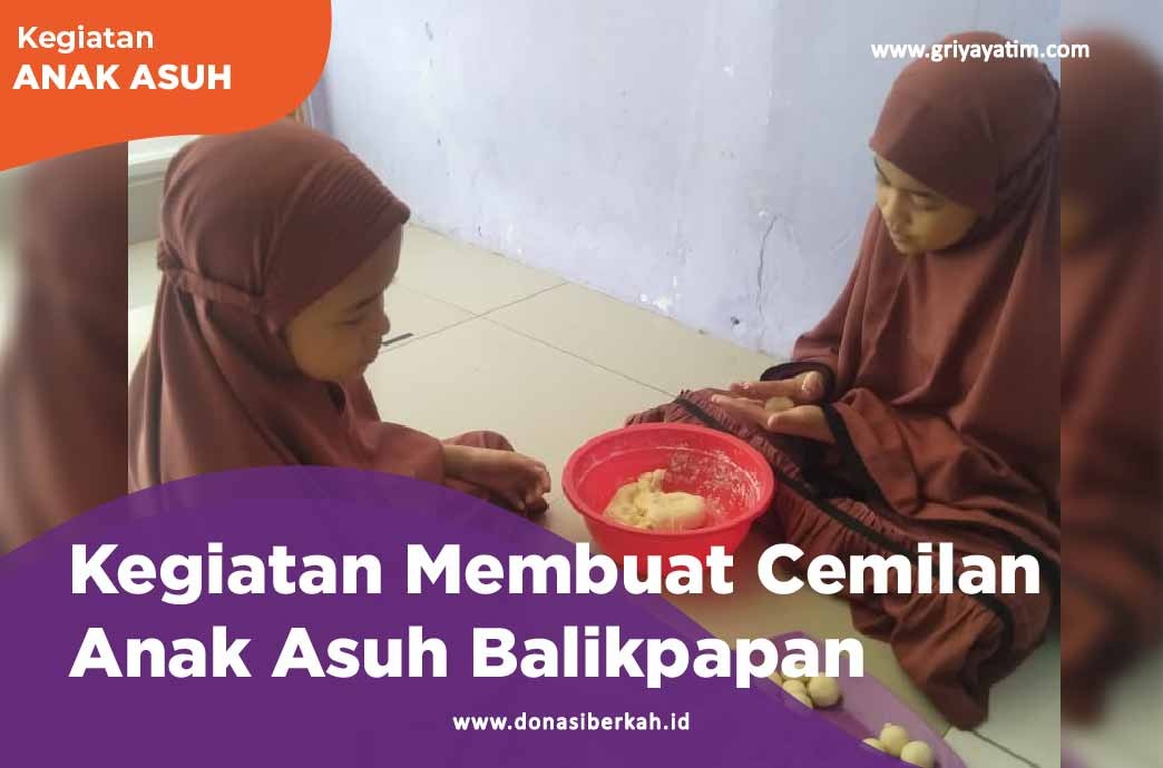 Kegiatan Membuat Cemilan Anak Asuh Balikpapan