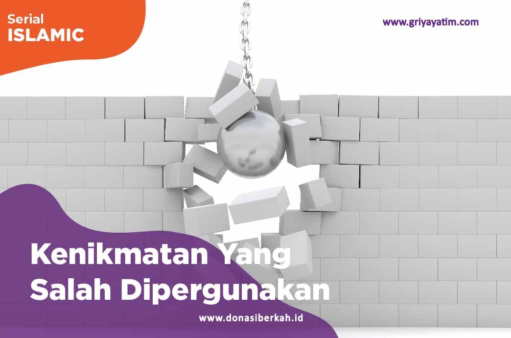 Kenikmatan Yang Salah Dipergunakan