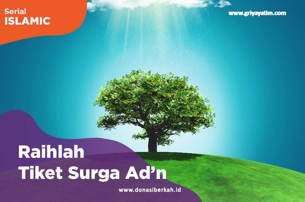 Raihlah Tiket Surga Ad'n