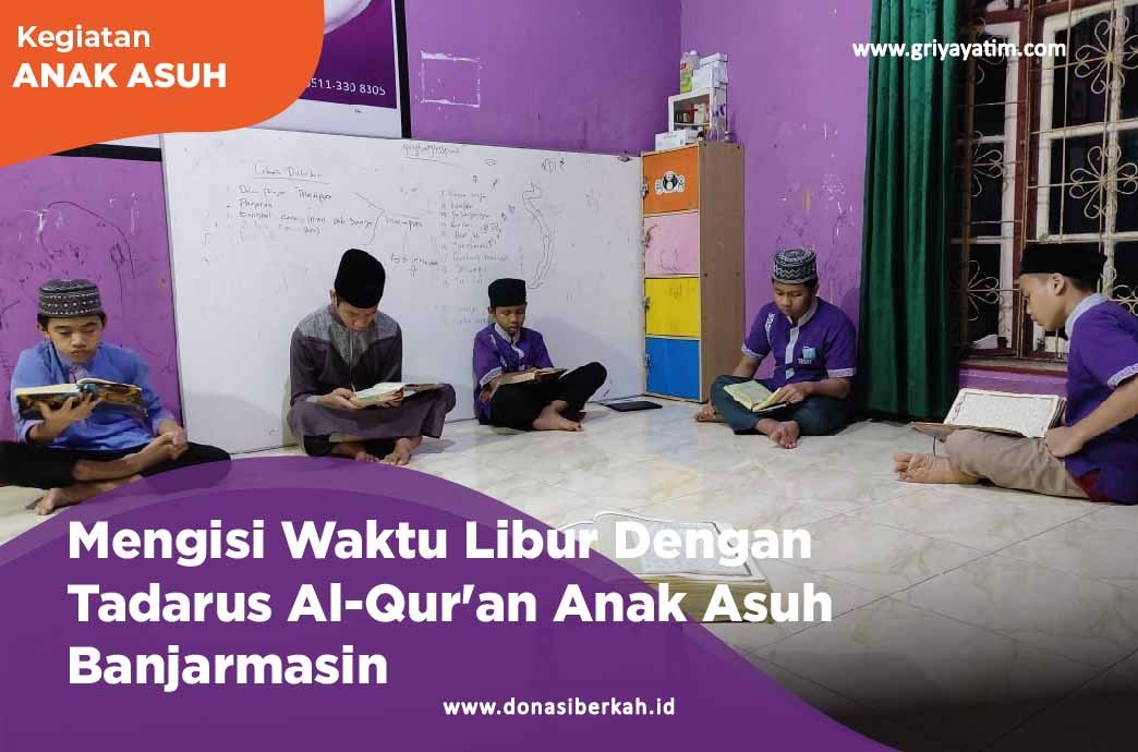 Mengisi Waktu Libur Dengan Tadarus Al-Qur'an Anak Asuh Banjarmasin