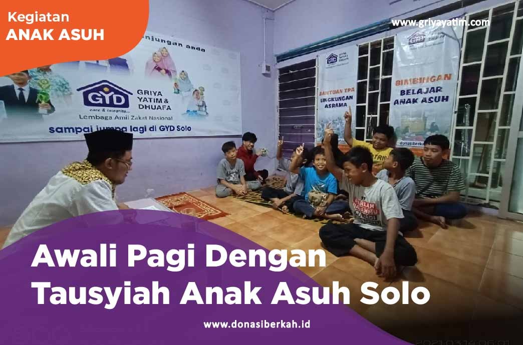 Awali Pagi Dengan Tausiyah Anak Asuh Solo