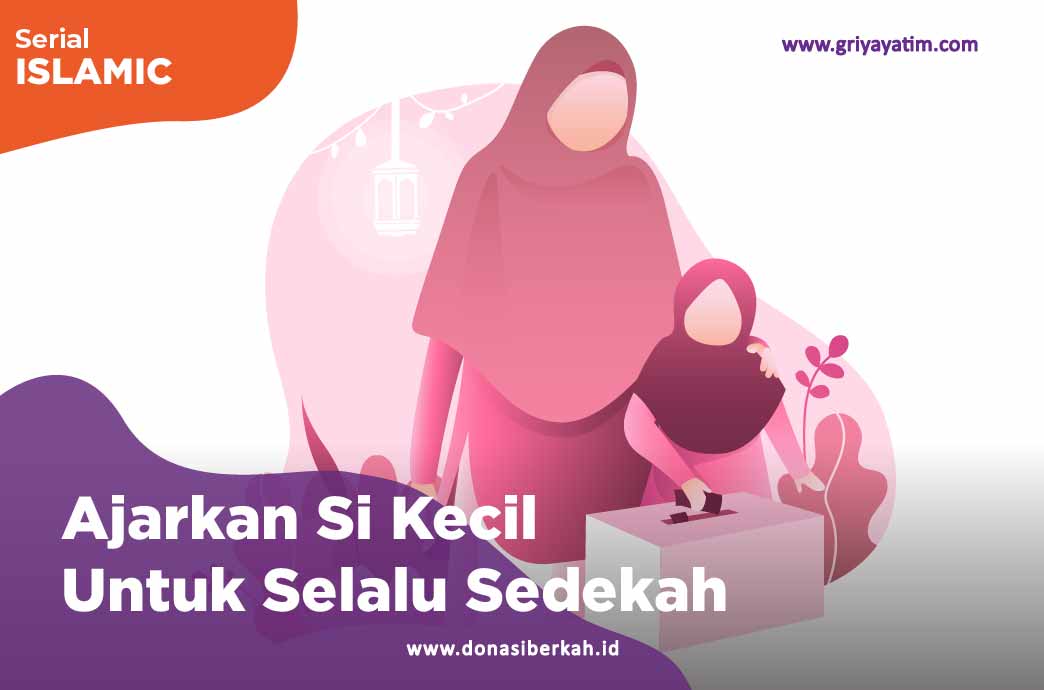 Ajarkan Si Kecil Untuk Selalu Sedekah