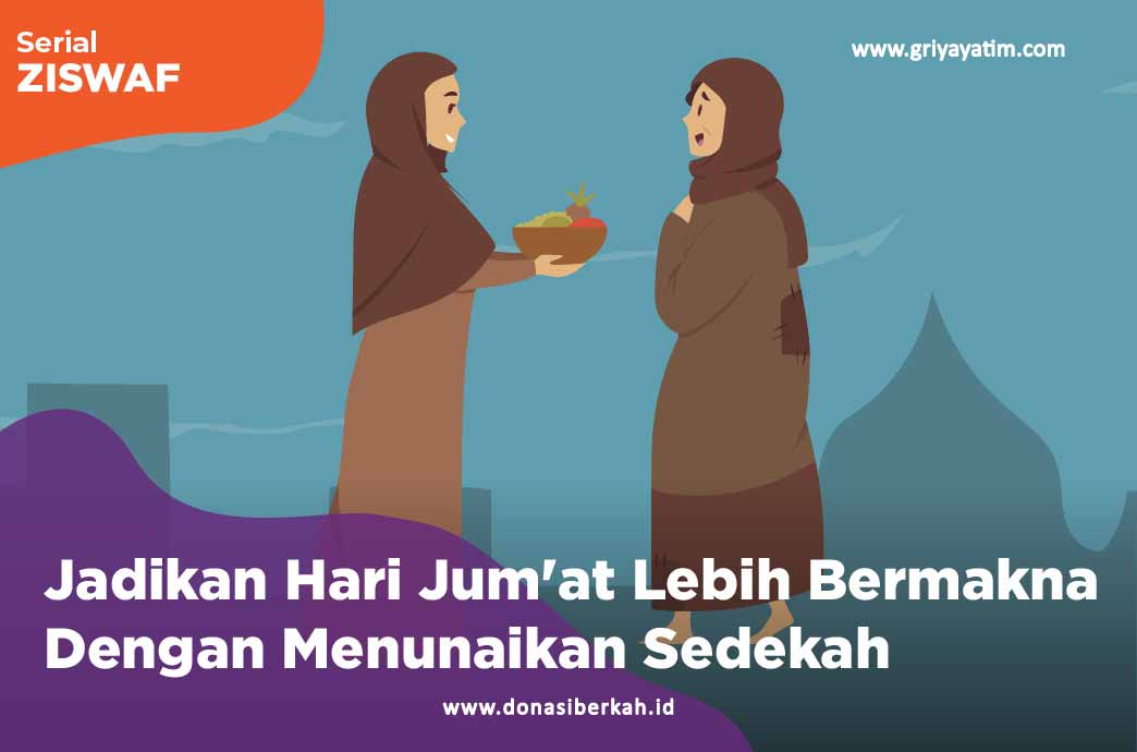 Jadikan Hari Jum'at Lebih Bermakna Dengan Menunaikan Sedekah