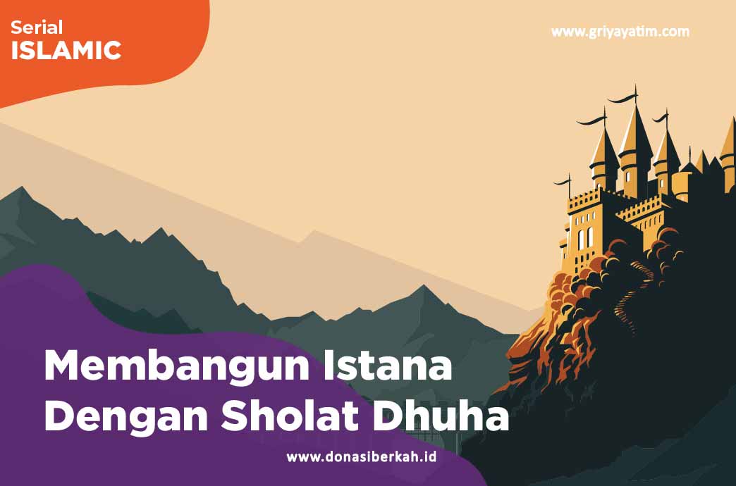 Membangun Istana Dengan Sholat Dhuha