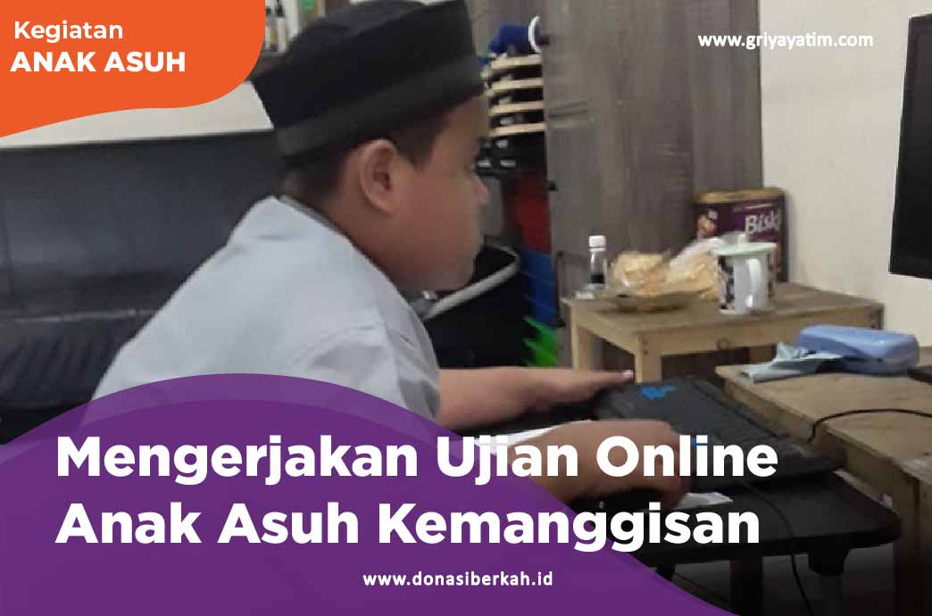 Mengerjakan Ujian Online Anak Asuh Kemanggisan