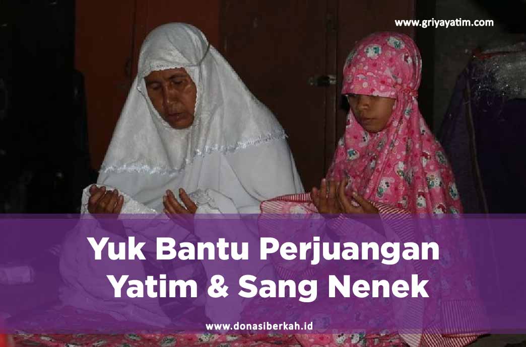 Yuk Bantu Perjuangan Yatim & Sang Nenek