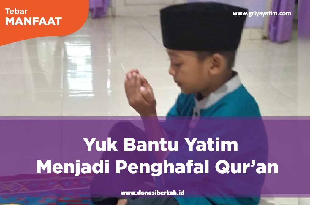 Yuk Bantu Yatim Menjadi Penghafal Qur'an