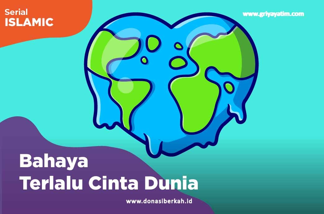 Bahaya Terlalu Cinta Dunia